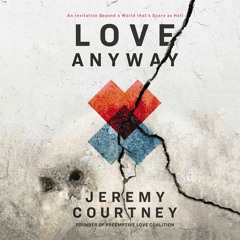 LOVE ANYWAY by Jeremy Courtney