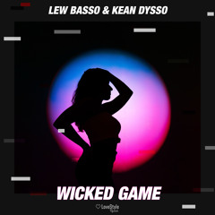 Lew Basso & Kean Dysso - Wicked Game
