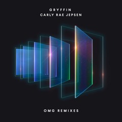 Gryffin - OMG (with Carly Rae Jepsen) (Anki Remix)