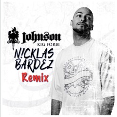 Johnson - Kig Forbi (N!cklas Bardez Remix)