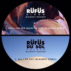 Rufus Du Sol- Until the Sun Needs to Rise (BLK&WHT REMIX) *FREE DOWNLOAD*