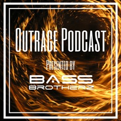 Outrage EP.012 | Presented by Bass Brotherz *Hardcore Special*