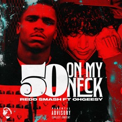 50 On My Neck (feat. ohgeesy)