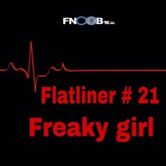 Freaky girl  for Flatliner # 21