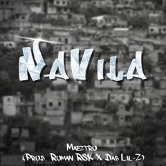 Maeztro - NaVila (Prod. Roman RSK & Dab Lil - Z)