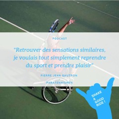 Pierre Jean Gautron - Paratennis - Shake A Good Ride