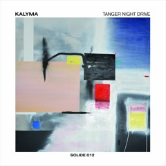 Kalyma - Tanger Night Drive (Original)