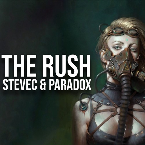 Steve C & Paradox - The Rush (Original Mix)[FREE DOWNLOAD]