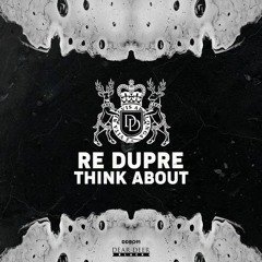RE DUPRE FT. NEW SHOES - THINK ABOUT | DEAR DEER BLACK