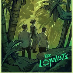 The Loyalists 1x04: FUZZY DICE