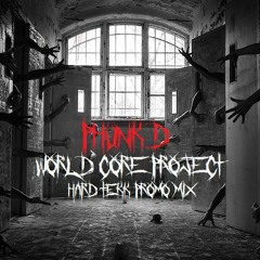 PHUNK D - World Core Project Promo Mix [Hard Tekk]