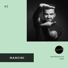 WE ARE MOVIN' #3 - Mancini (hedZup / FR)