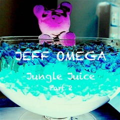 Jungle & Juice Part 2