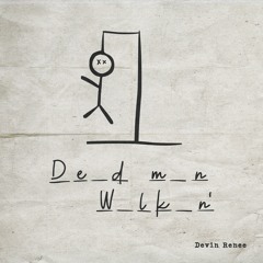 Deadman Walkin'