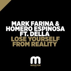 Mark Farina & Homero Espinosa ft. Della - Lose Yourself From Reality