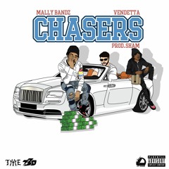 Chasers - Mally Bandz x Vendetta x Sham