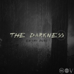 ENiGMA Dubz - The Darkness