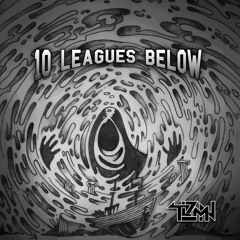 TLZMN - 10 Leagues Below