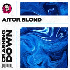 Aitor Blond - Crashing Down