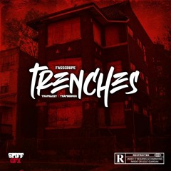 "Trenches" Fasscoupe FT Trap Glizzy & Trap Boomin