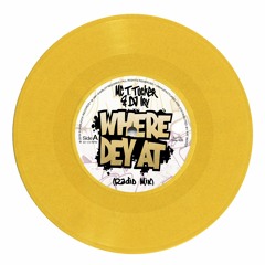 MC T. Tucker and DJ Irv - Where Dey At (Radio Version) - 7" Vinyl