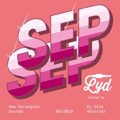 LYD. New Norwegian Sounds. September 2019. By Olle Abstract