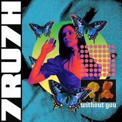 7RU7H & Promoting Sounds - Without You