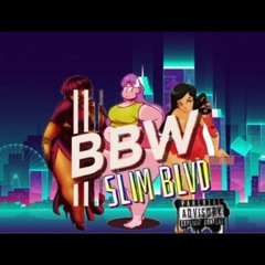 BBW  Prod By DJTray