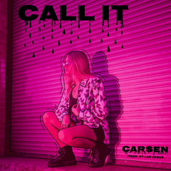 Carsen - Call It (Prod. Las Venus)