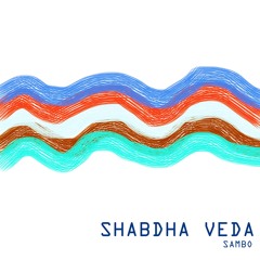 Shabdha Veda - Indian Ambient Music