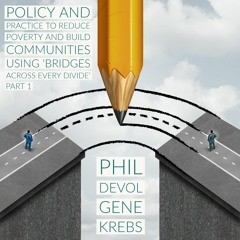 Policy and Practice to Reduce Poverty and Build Communities Part 1 - DeVol and Krebs