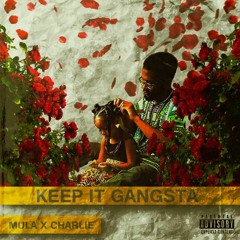 Keep It Gangsta feat. Charlie Boldman (Prod. by Rishuncle)
