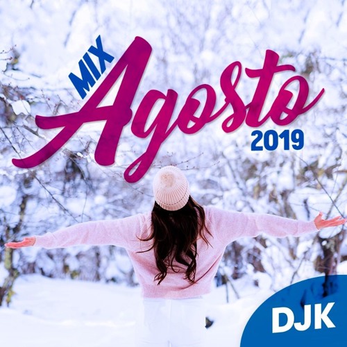 Mix Agosto 2k19 By DJK - Live Set