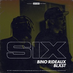 Bino Rideaux & Blxst " Sixtape "