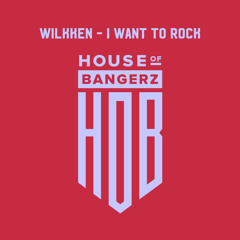 BFF094 Wilkken - I Want To Rock (FREE DOWNLOAD)