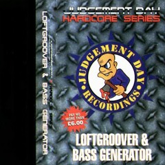 Bass Generator & Loftgroover - Judgement Day  - 1996