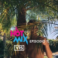 Hot Mix Episodio 11 @ DJ VRS