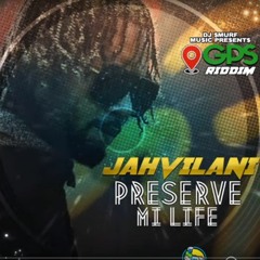 Jahvillani - Preserve Life _ August 2019 @DANCEHALLPLUGG