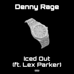 Iced Out (ft. Lex Parker)