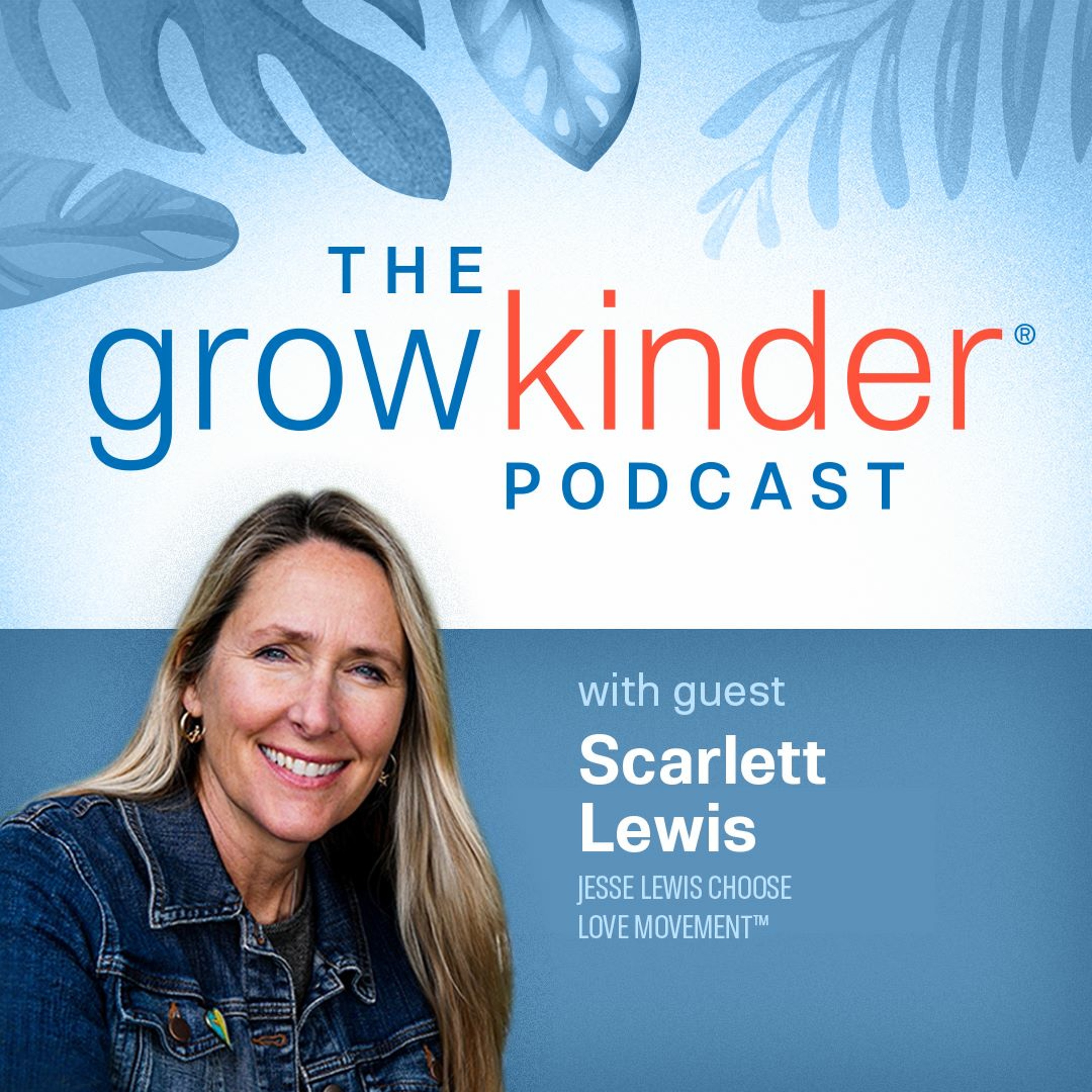 The Grow Kinder Podcast