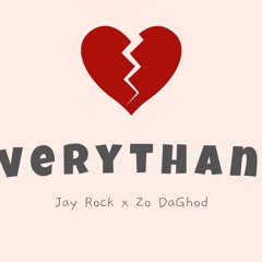 Jay Rock x Zo DaGhod -Everything