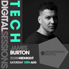 Tech Digital Sessions on House Radio.Digital Sat Aug 10th
