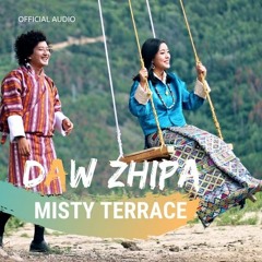 Daw Zhipa_Misty Terrace(5Mb-Studio Production)