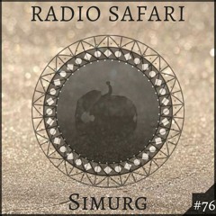 Radio Safari #76 (DJ Guest : Simurg)
