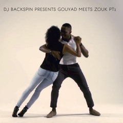 DJ BACKSPIN PRESENTS GOUYAD MEETS ZOUK PT2