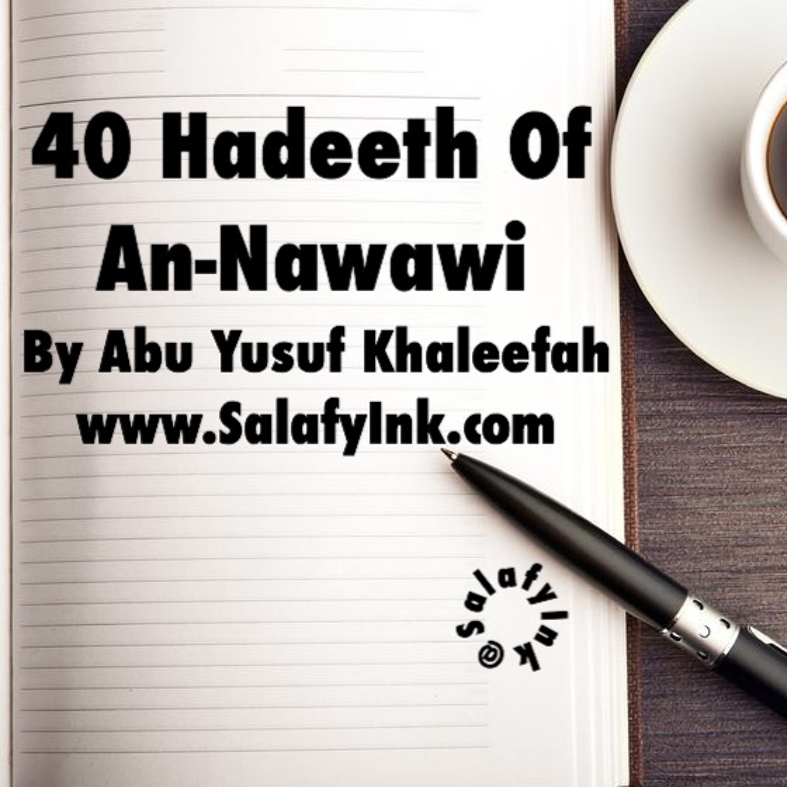 40 Hadeeth Of An-Nawawi Class 28 By Abu Yusuf Khaleefah episode artwork
