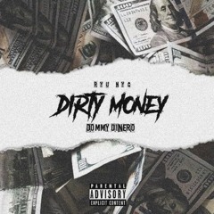 RyuNyc - Dirty Money (feat. Dommy Dinero)