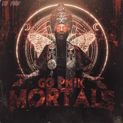 GØ PNIK - Mortals