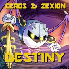 CEROS & ZEXION - DESTINY [CLIP]