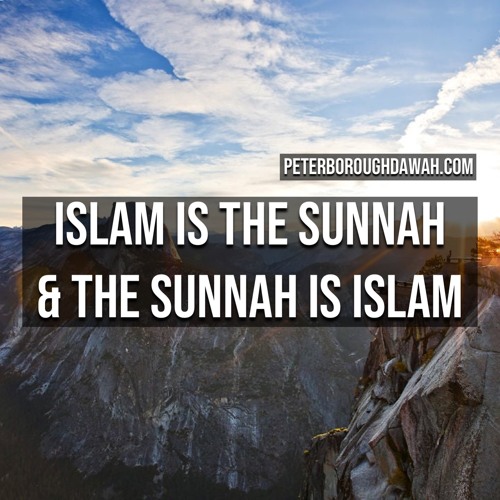 Islam Is The Sunnah & The Sunnah Is Islam || Abu Sumayyah Afzaal